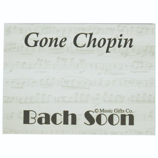 Picture of GONE CHOPIN…BACH SOON STICKY PAD